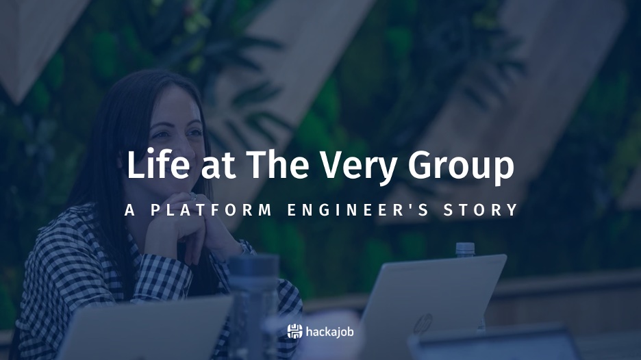 Hackajob A Platform Engineer's Story